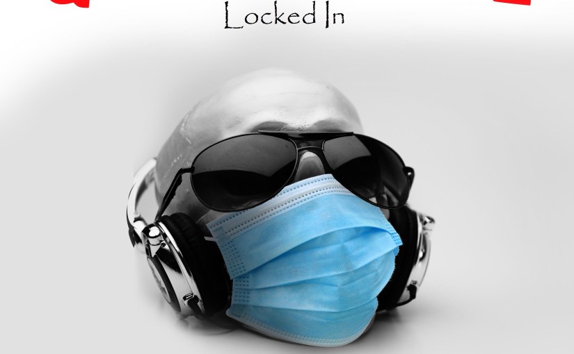 Quarantine: Locked In (2020&nbsp;EP)